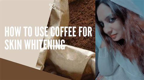 How to use coffee for skin whitening?